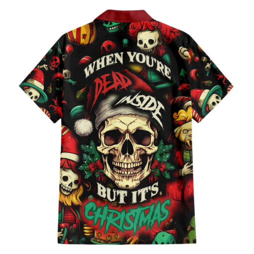 Chemise hawaïenne Crâne de Noël Quand tu es mort à l’intérieur mais c’est Noël