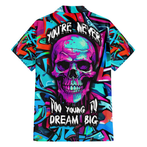 Chemise hawaïenne Crâne graffiti Tu n’es jamais trop jeune pour rêver grand – Image 2