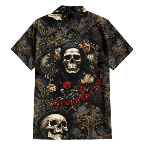 Chemise hawaïenne Crâne Roses Ne jamais dire mourir